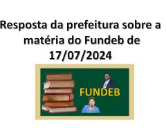 Direito de resposta ao município sobre recursos do Fundeb