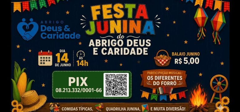 Participe da Festa Junina do Abrigo Deus & Caridade